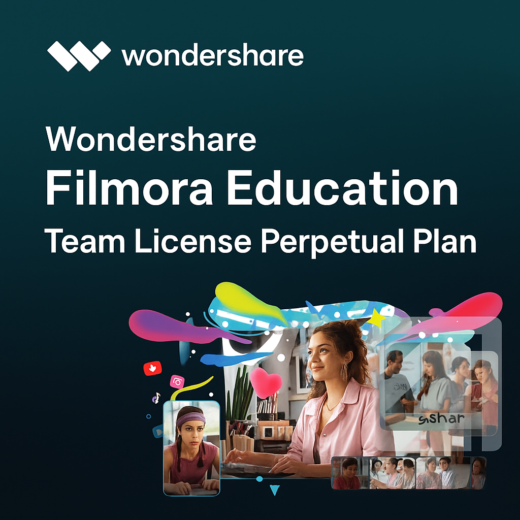 Wondershare Filmora Education Team License Perpectual Plan